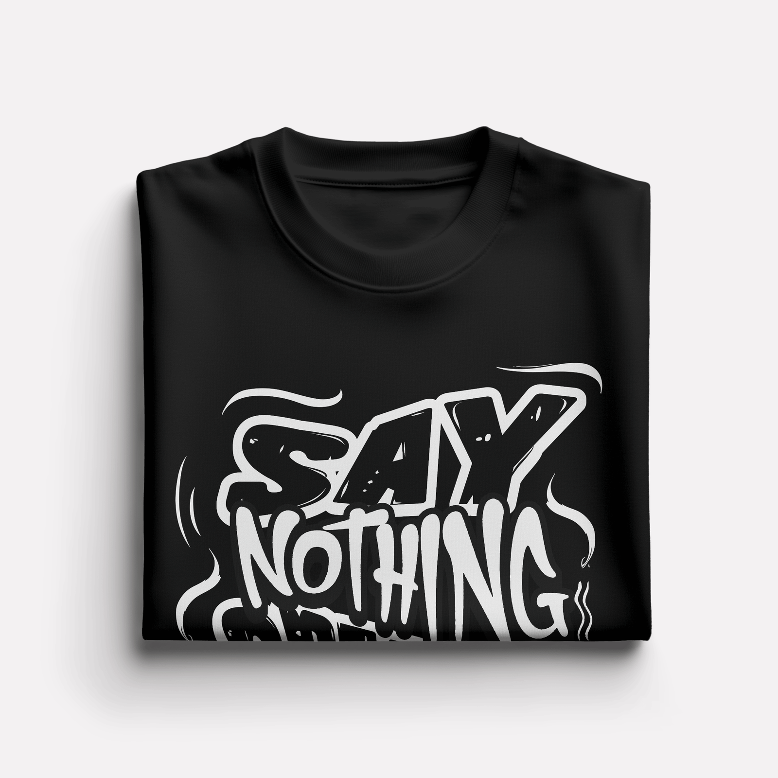 say nothing tee say nothing tee